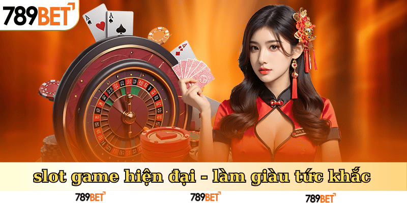 Slot game hiện đại, nơi giúp bạn làm giàu trong 1 nốt nhạc